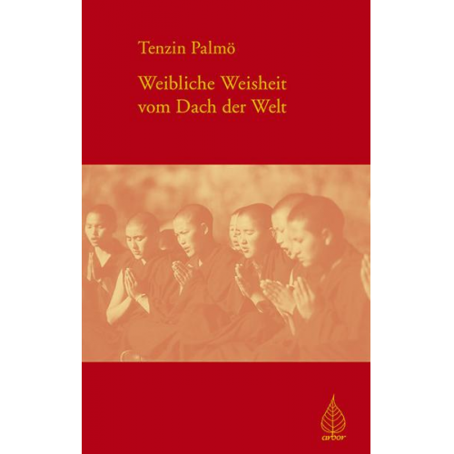 Tenzin Palmo - Weibliche Weisheit vom Dach der Welt