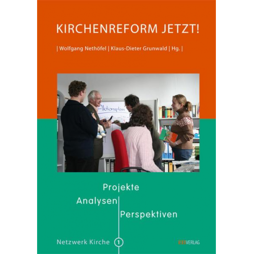 Wolfgang Nethöfel & Klaus-Dieter Grunwald - Kirchenreform jetzt!