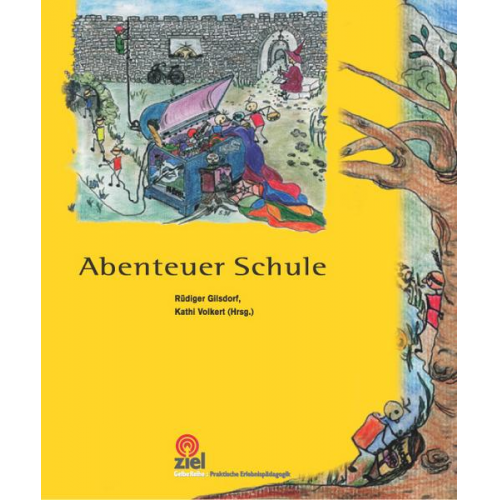 Kathi Volkert & Rüdiger Gilsdorf - Abenteuer Schule