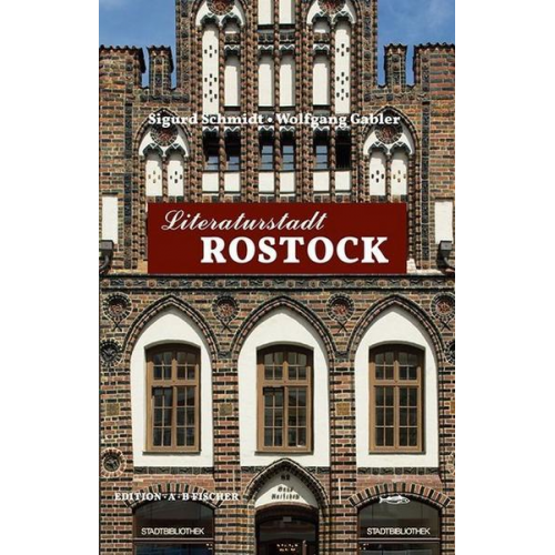 Sigurd Schmidt & Wolfgang Gabler - Literaturstadt Rostock