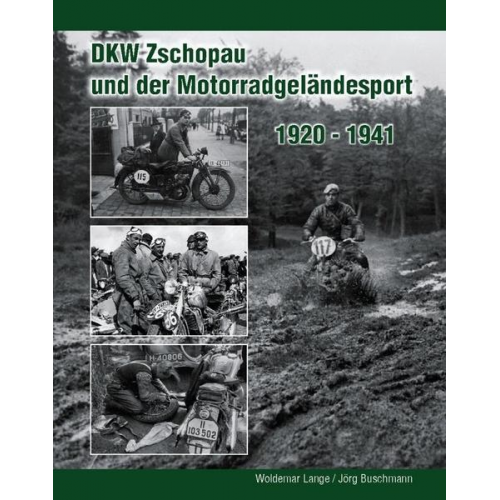 Woldemar Lange & Jörg Buschmann - DKW Zschopau und der Motorradgeländesport 1920 bis 1941