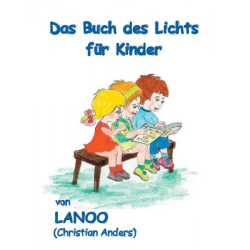 Christian Anders (Lanoo) - Das Buch des Lichts für Kinder