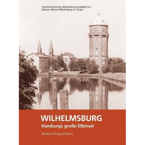 Wilhelmsburg - Hamburgs große Elbinsel