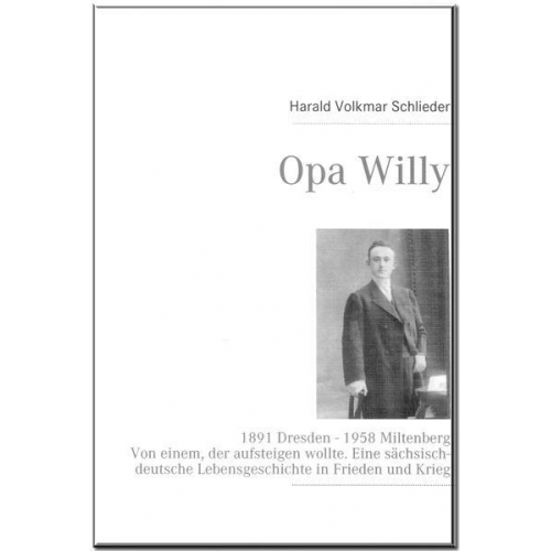 Harald Volkmar Schlieder - Opa Willy