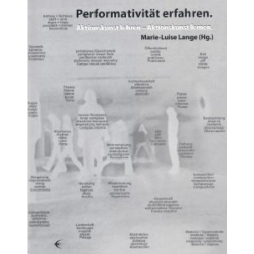 Siglinde Kallnbach & Hanne Seitz & Johannes Deimling & Wolfgang Sautermeister & Marilyn Arsem - Performativität erfahren