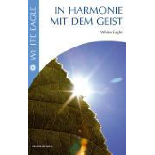 White Eagle - In Harmonie mit dem Geist