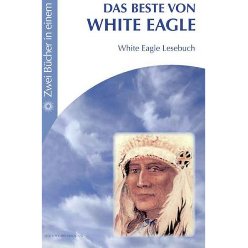 White Eagle - Das Beste von White Eagle White Eagle Lesebuch