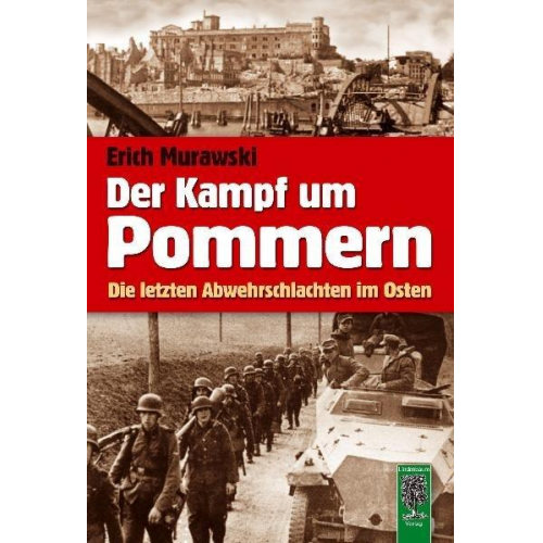 Erich Murawski - Der Kampf um Pommern
