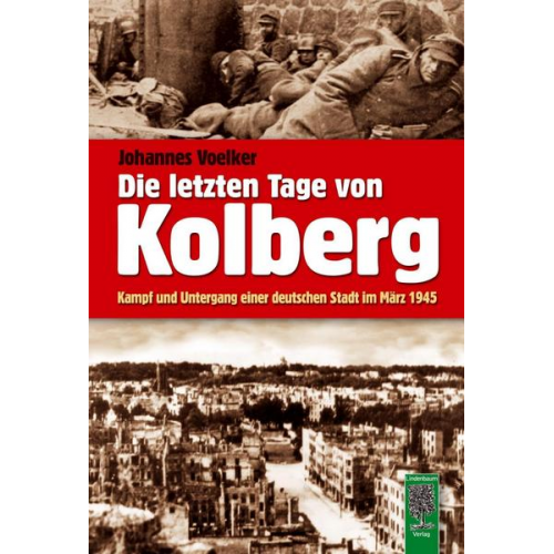 Johannes Voelker - Die letzten Tage von Kolberg