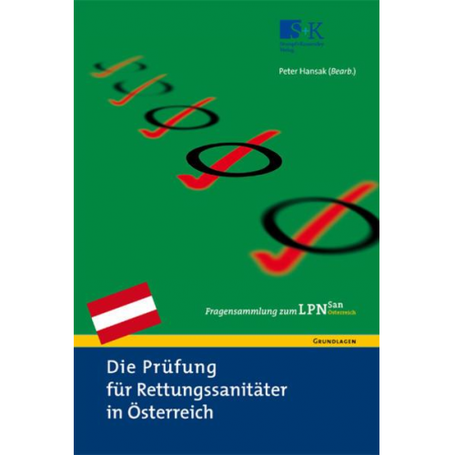 Peter Hansak & Berthold Petutschnigg & Markus Böbel - Die Prüfung für Rettungssanitäter in Österreich. Fragensammlung zum LPN-San Österreich