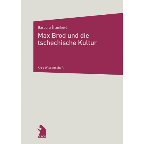 Barbora Srámková - Max Brod und die tschechische Kultur