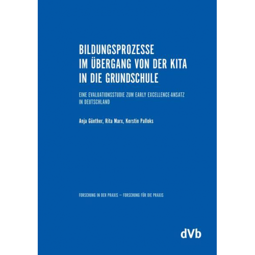 Anja Günther & Rita Marx & Kerstin Palloks - Bildungsprozesse im Übergang von der Kita in die Grundschule