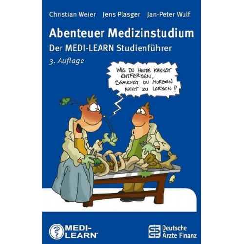 Christan Weier & Jens Plasger & Jan-Peter Wulf - Abenteuer Medizinstudium