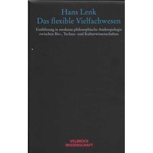 Hans Lenk - Das flexible Vielfachwesen