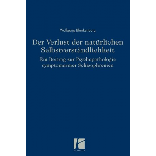 Wolfgang Blankenburg - Der Verlust der natürlichen Selbstverständlichkeit