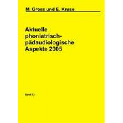 M. Gross & E. Kruse - Aktuelle phoniatrisch-pädaudiologische Aspekte 2005