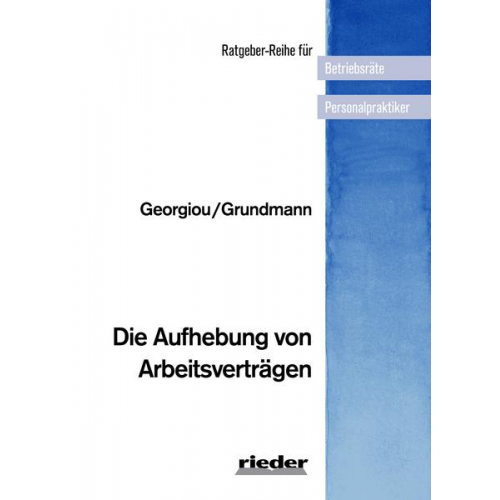 Stephan Grundmann & Christina Georgiou - Die Aufhebung von Arbeitsverträgen