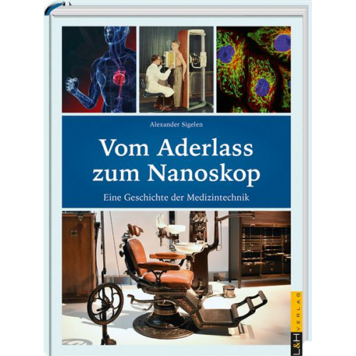 Alexander Sigelen - Vom Aderlass zum Nanoskop