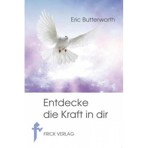 Eric Butterworth - Entdecke die Kraft in dir