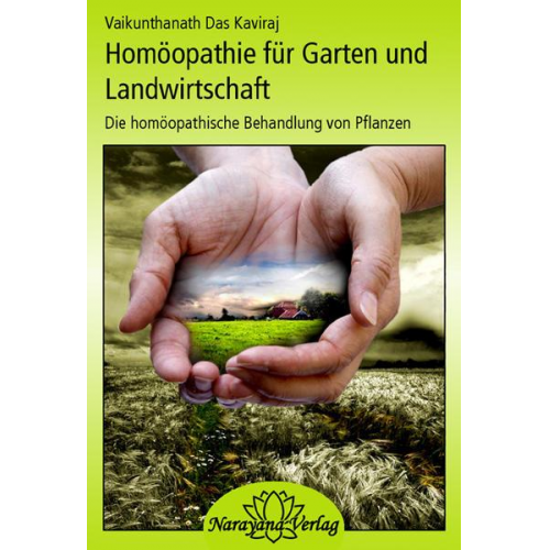 Vaikunthanath D. Kaviraj - Homöopathie für Garten und Landwirtschaft