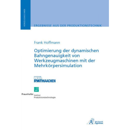 Frank Hoffmann - Optimierung der dynamischen Bahngenauigkeit von Werkzeugmaschinen