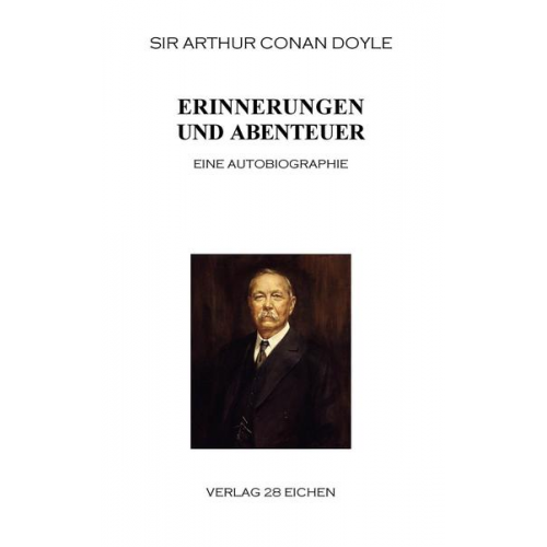 Arthur Conan Doyle - Arthur Conan Doyle: Ausgewählte Werke / Erinnerungen und Abenteuer