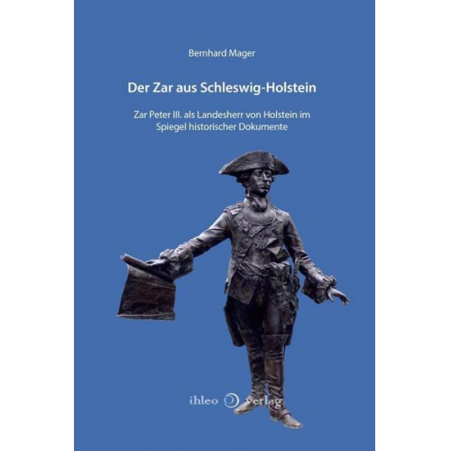 Bernhard Mager - Der Zar aus Schleswig-Holstein