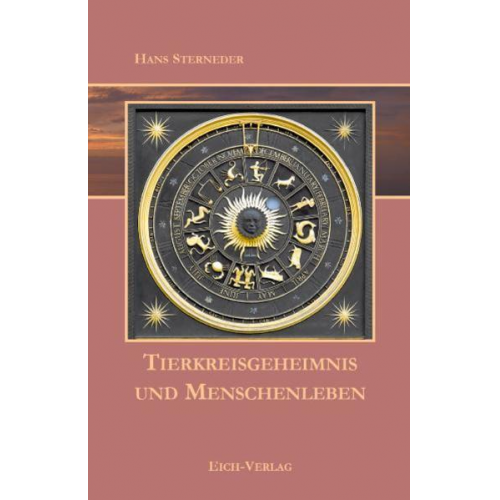 Hans Sterneder - Tierkreisgeheimnis und Menschenleben