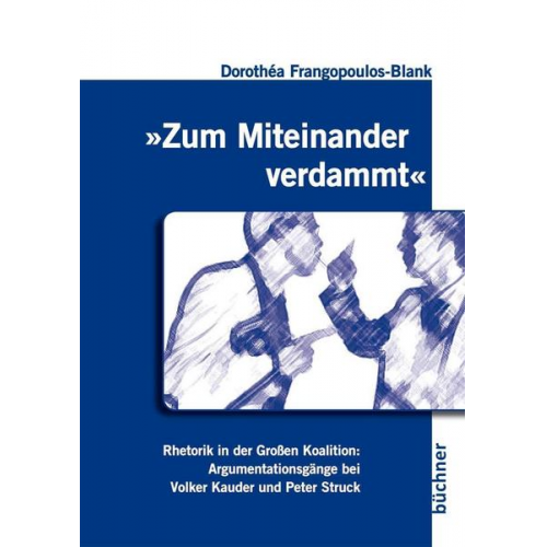 Dorothéa Frangopoulos-Blank - Zum Miteinander verdammt