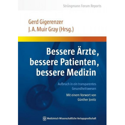 Bessere Ärzte, bessere Patienten, bessere Medizin. Aufbruch in ein transparentes Gesundheitswesen