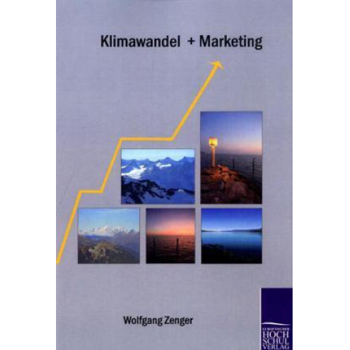 Wolfgang Zenger - Klimawandel + Marketing