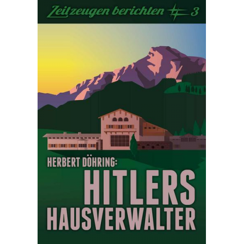 Herbert Döhring - Hitlers Hausverwalter