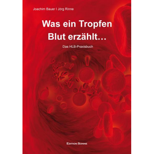 Jörg Rinne - Was ein Tropfen Blut erzählt