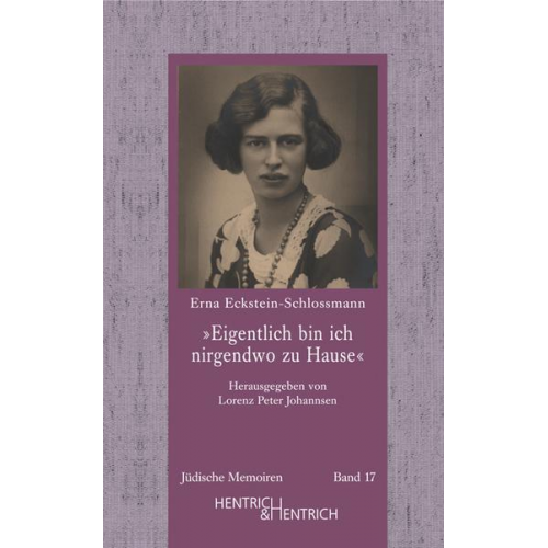 Erna Eckstein-Schlossmann - „Eigentlich bin ich nirgendwo zu Hause“