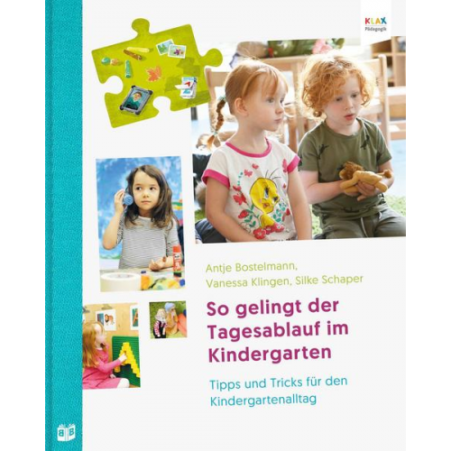 Antje Bostelmann & Vanessa Klingen & Silke Schaper - So gelingt der Tagesablauf im Kindergarten