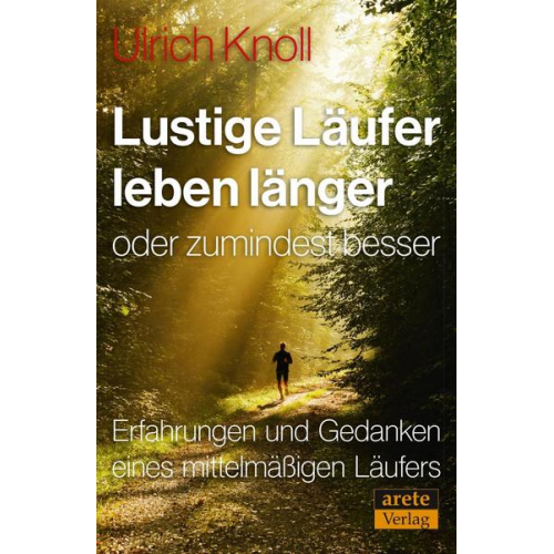 Ulrich Knoll - Lustige Läufer leben länger - oder zumindest besser