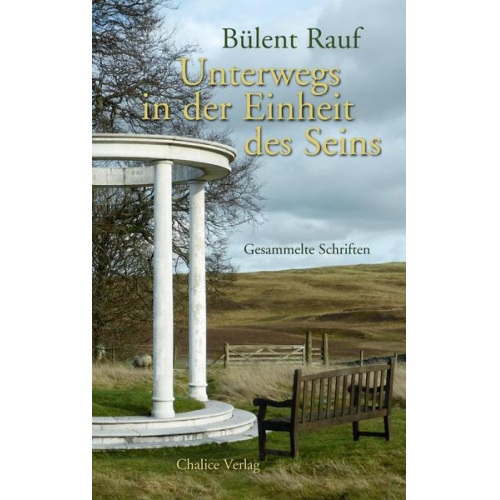 Bülent Rauf - Unterwegs in der Einheit des Seins