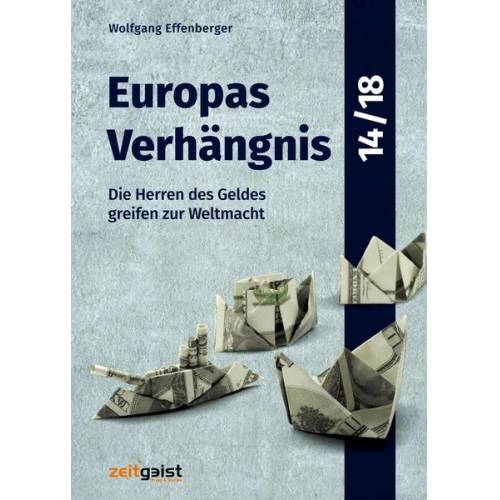 Wolfgang Effenberger - Europas Verhängnis 14/18