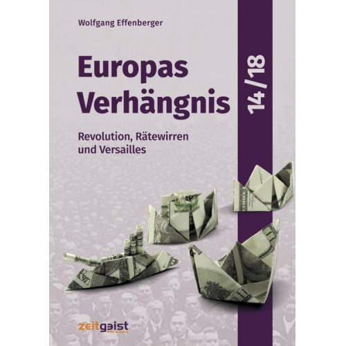 Wolfgang Effenberger - Europas Verhängnis 14/18