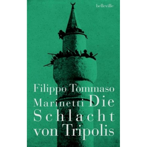 Filippo Tommaso Marinetti - Die Schlacht von Tripolis