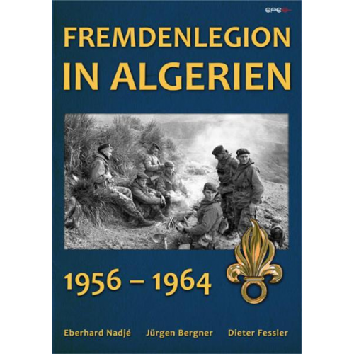 Eberhard Nadjé & Jürgen Bergner & Dieter Fessler - Fremdenlegion in Algerien