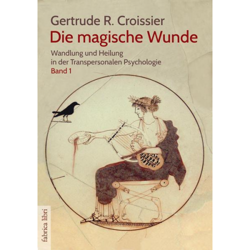 Gertrude R. Croissier - Die magische Wunde