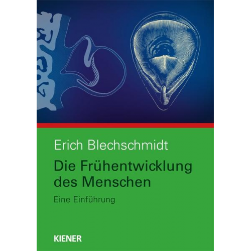 Erich Blechschmidt - Die Frühentwicklung des Menschen