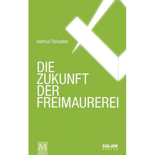 Helmut Reinalter - Die Zukunft der Freimaurerei