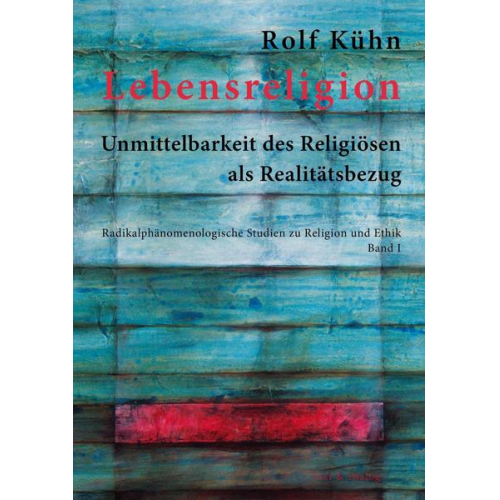 Rolf Kühn - Lebensreligion