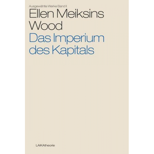 Ellen Meiksins Wood - Das Imperium des Kapitals