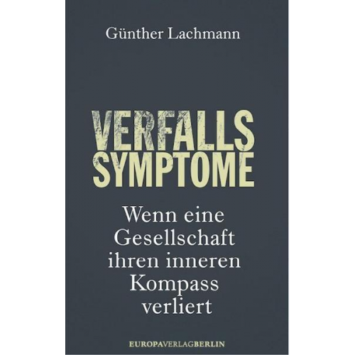 Günther Lachmann - Verfallssymptome