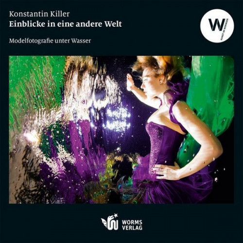 Konstantin Killer - Einblicke in eine andere Welt – Modelfotografie unter Wasser