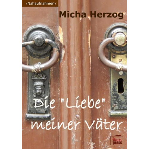 Micha Herzog - Die 'Liebe' meiner Väter