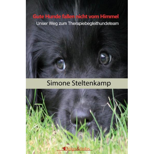 Simone Steltenkamp - Gute Hunde fallen nicht vom Himmel